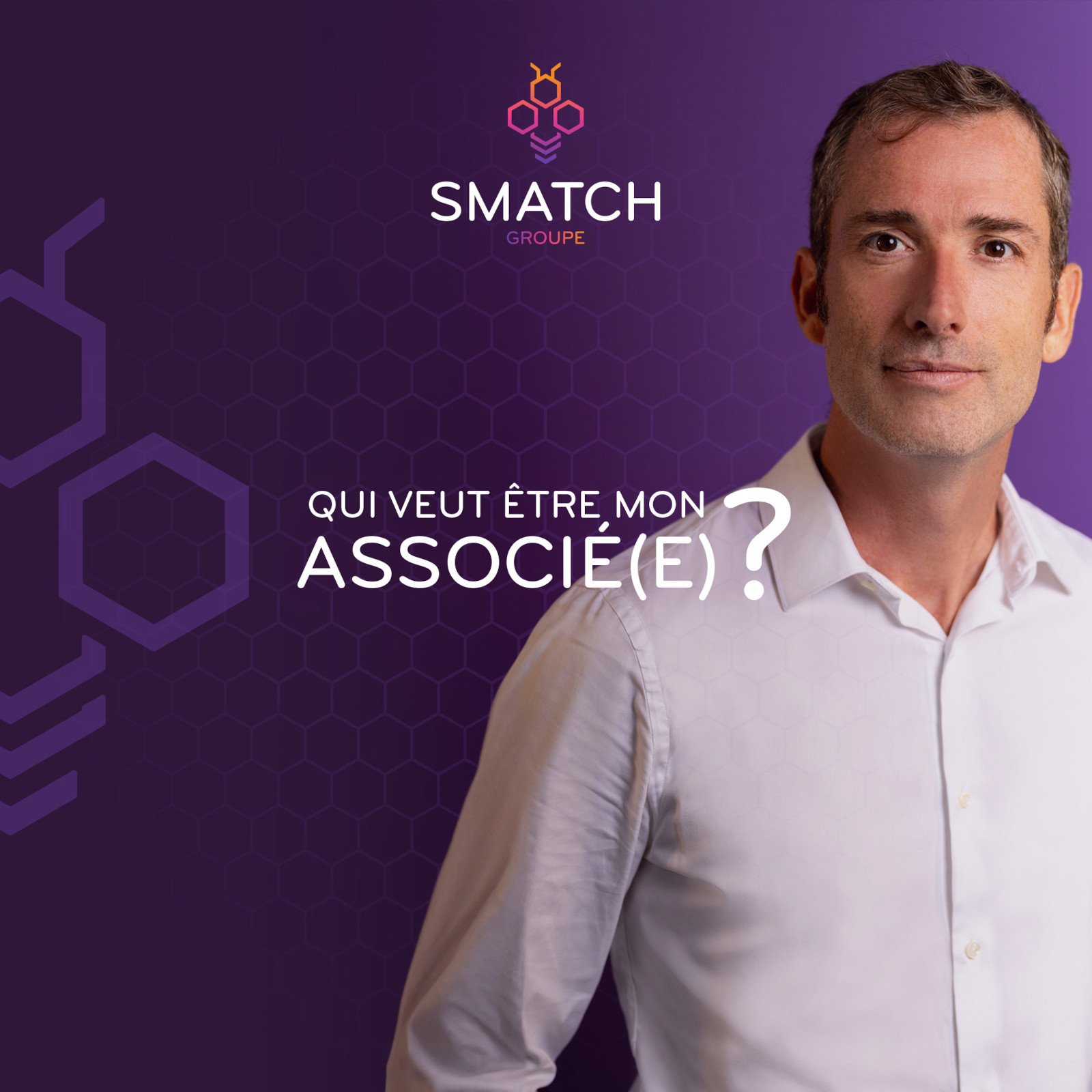 SMATCH Groupe, qui veut être mon associé ?